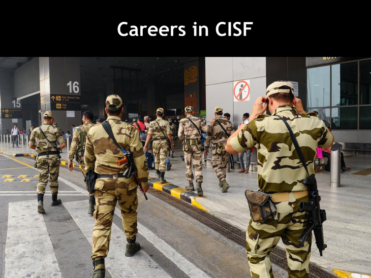 Central Industrial Security Force (CISF)and careers in CISF